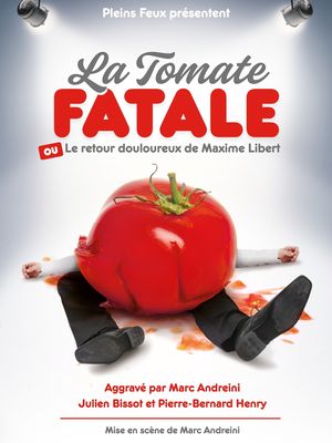 La Tomate fatale