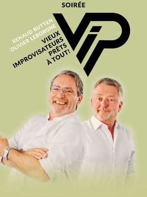 Soirée V.I.P. - Vieux Improvisateurs Prêts à tout!