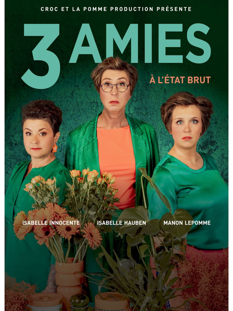 Les 3 amies à l'état brut