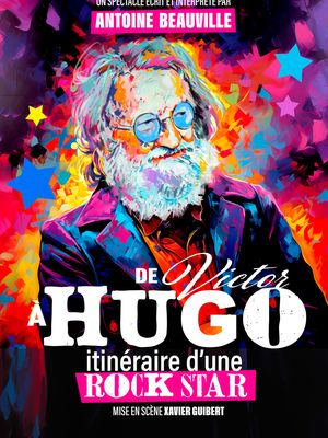 DE VICTOR À HUGO, ITINÉRAIRE D'UNE ROCK STAR