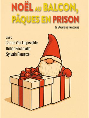 Noel au balcon, Pâques en prison